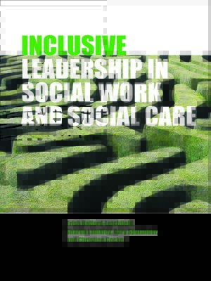 cover image of Inclusive Leadership in Social Work and Social Care
